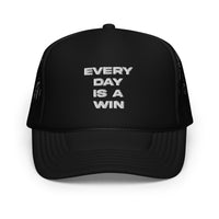 Every Day Is A WIn Trucker Hat