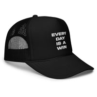 Every Day Is A WIn Trucker Hat