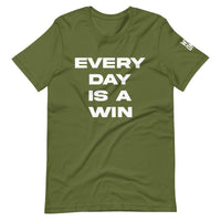 Every Day Is A WIn Tee Shirt